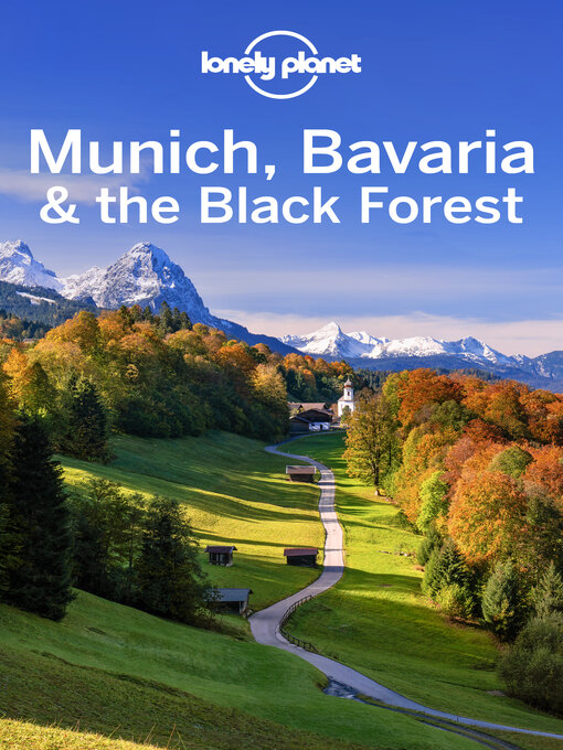 Title details for Lonely Planet Munich, Bavaria & the Black Forest by Marc Di Duca - Wait list